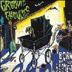 Groovie Ghoulies : Born in the Basement